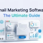 Email Marketing Software: The Ultimate Guide