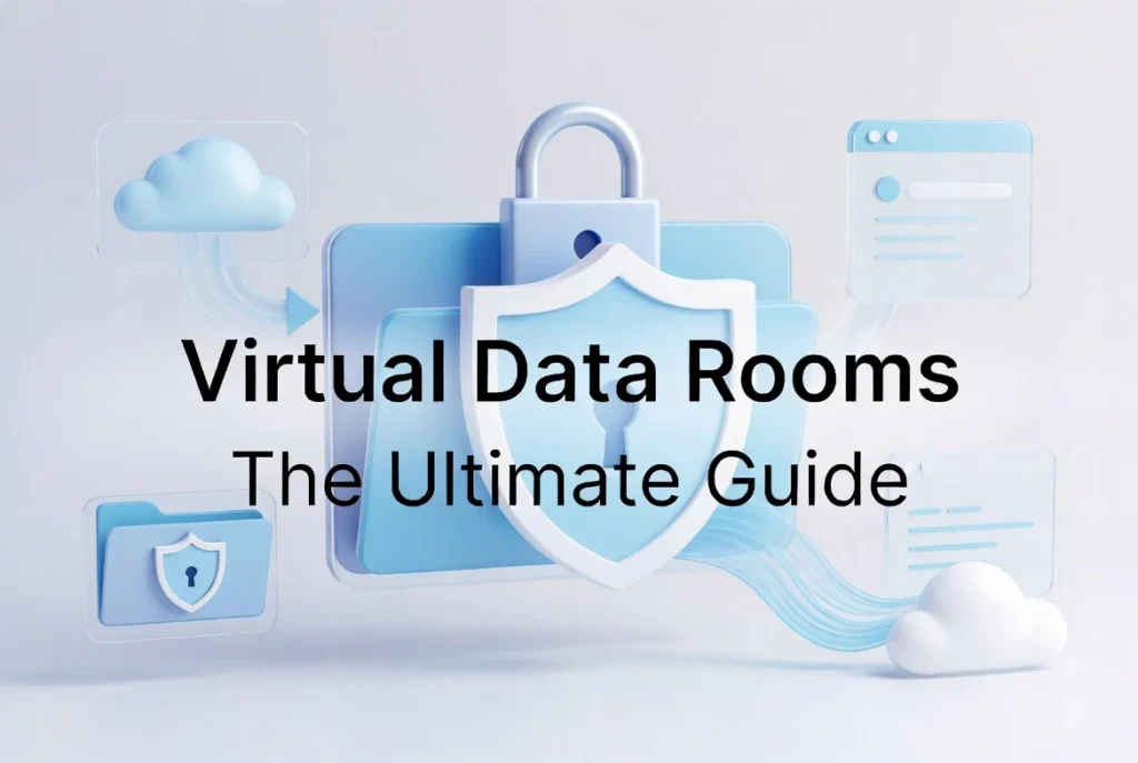 Virtual Data Rooms: The Ultimate Guide